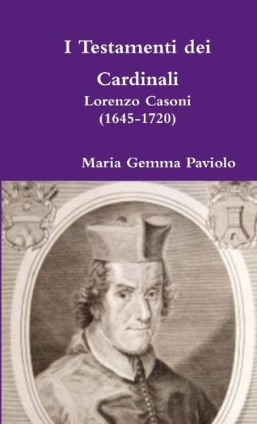 Cover for Maria Gemma Paviolo · I Testamenti dei Cardinali (Paperback Book) (2018)