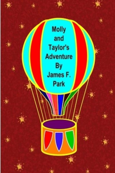 Cover for James F. Park · Molly and Taylor's Adventure (Buch) (2018)