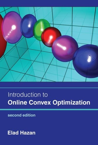 Cover for Elad Hazan · Introduction to Online Convex Optimization, second edition - Adaptive Computation and Machine Learning series (Hardcover Book) (2022)