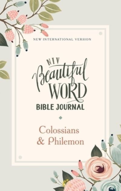Cover for Zondervan Zondervan · NIV, Beautiful Word Bible Journal, Colossians and   Philemon, Paperback, Comfort Print - Beautiful Word (Taschenbuch) (2021)