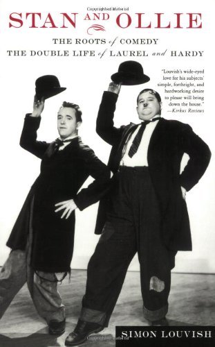 Cover for Simon Louvish · Stan and Ollie: the Roots of Comedy: the Double Life of Laurel and Hardy (Taschenbuch) [First edition] (2005)