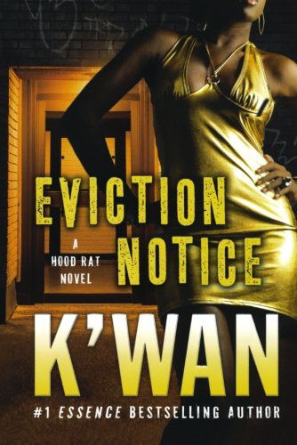 Cover for K'wan · Eviction Notice : a Hood Rat Novel (Paperback Book) [Original edition] (2011)