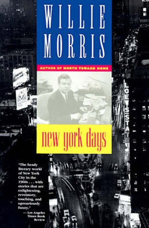 Cover for Willie Morris · New York Days (Paperback Book) (1994)