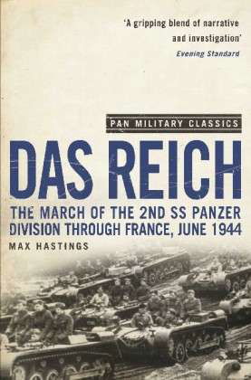 Das Reich: The March of the 2nd SS Panzer Division Through France, June 1944 - Max Hastings - Bøker - Pan Macmillan - 9780330509985 - 21. august 2009