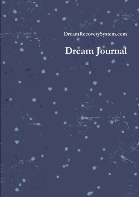 The Dream Recovery System - James Cobb - Books - Lulu.com - 9780359476985 - January 25, 2019