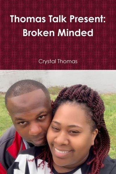 Cover for Crystal Thomas · Thomas Talk Present : Broken Minded (Paperback Bog) (2019)