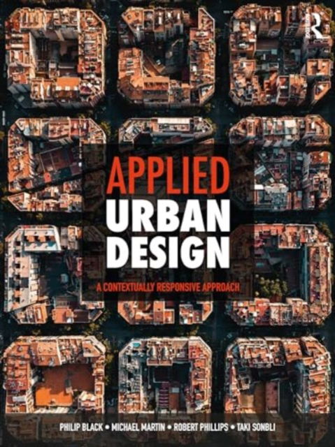 Cover for Philip Black · Applied Urban Design: A Contextually Responsive Approach (Hardcover Book) (2024)