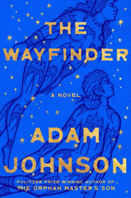 Cover for Adam Johnson · The Wayfinder: A Novel (Paperback Book) (2025)