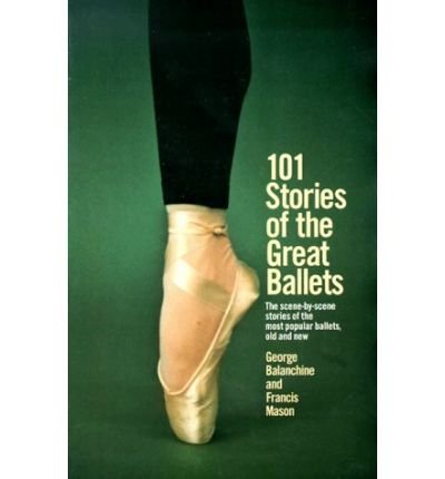 Cover for George Balanchine · 101 Stories of the Great Ballets: The scene-by-scene stories of the most popular ballets, old and new (Pocketbok) (1975)