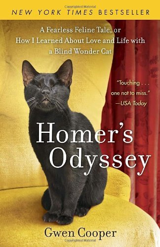 Homer's Odyssey: a Fearless Feline Tale, or How I Learned About Love and Life with a Blind Wonder Cat - Gwen Cooper - Libros - Bantam - 9780385343985 - 7 de septiembre de 2010