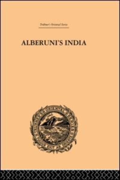 Cover for Edward C. Sachau · Alberuni's India: An Account of the Religion, Philosophy, Literature, Geography, Chronology, Astronomy, Customs, Laws and Astrology of India: Volume II (Hardcover Book) (2000)