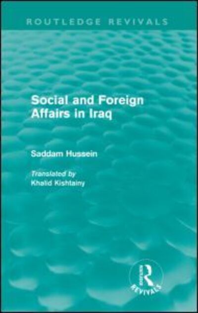 Cover for Saddam Hussein · Social and Foreign Affairs in Iraq (Routledge Revivals) - Routledge Revivals (Paperback Book) (2009)