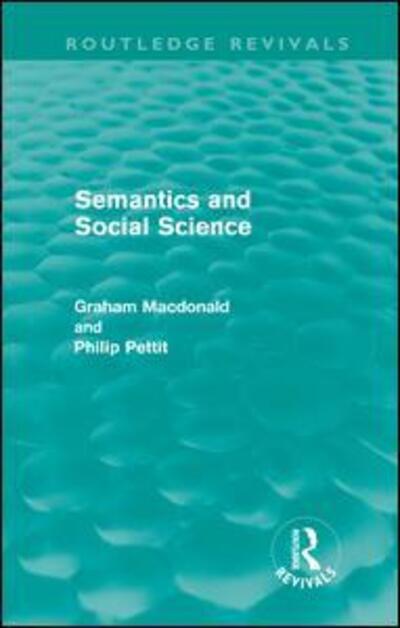 Cover for Graham MacDonald · Semantics and Social Science (Routledge Revivals) - Routledge Revivals (Hardcover Book) (2011)