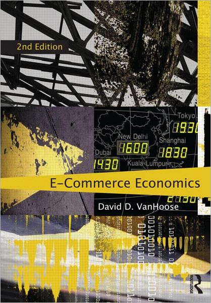 Cover for VanHoose, David (Baylor University, USA) · Ecommerce Economics (Paperback Book) [2 Revised edition] (2011)