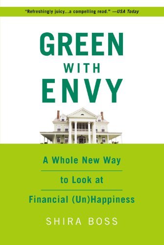Cover for Shira Boss · Green with Envy: a Whole New Way to Look at Financial (Un)happiness (Paperback Bog) (2007)