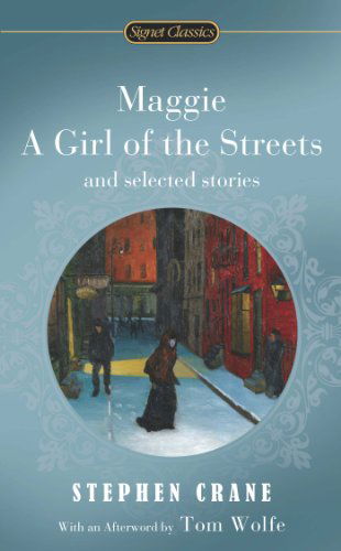 Cover for Stephen Crane · Maggie: A Girl of the Streets and Selected Stories (Paperback Book) [Signet Classics edition] (2006)