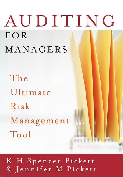 Cover for Pickett, K. H. Spencer (Civil Service College, UK) · Auditing for Managers: The Ultimate Risk Management Tool (Paperback Bog) (2004)