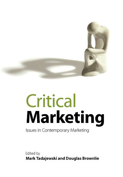 Cover for M Tadajewski · Critical Marketing: Issues in Contemporary Marketing (Paperback Book) (2008)
