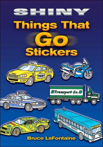 Cover for Bruce LaFontaine · Shiny Things That Go Stickers - Dover Little Activity Books Stickers (Paperback Book) (2006)