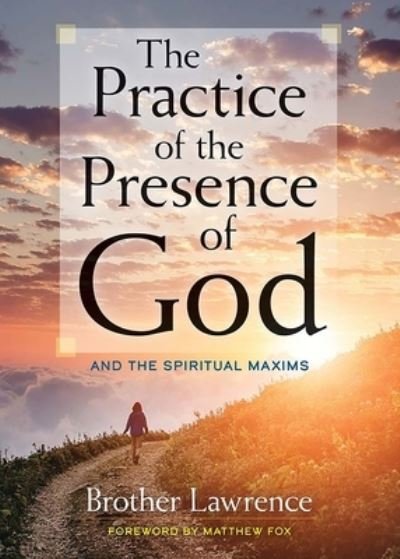 Cover for Brother Lawrence · The Practice of the Presence of God: and the Spiritual Maxims (Paperback Bog) (2023)