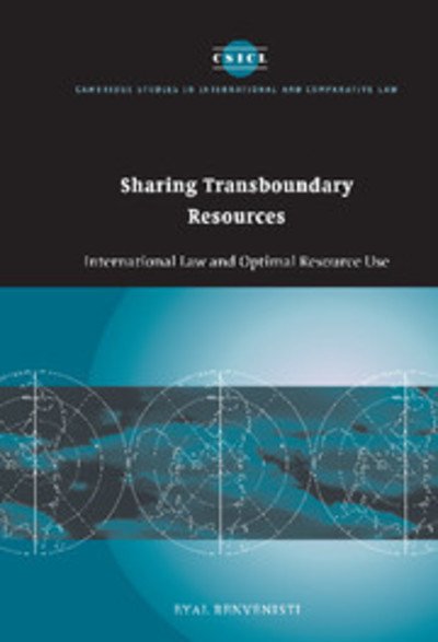 Cover for Benvenisti, Eyal (Hebrew University of Jerusalem) · Sharing Transboundary Resources: International Law and Optimal Resource Use - Cambridge Studies in International and Comparative Law (Hardcover Book) (2002)