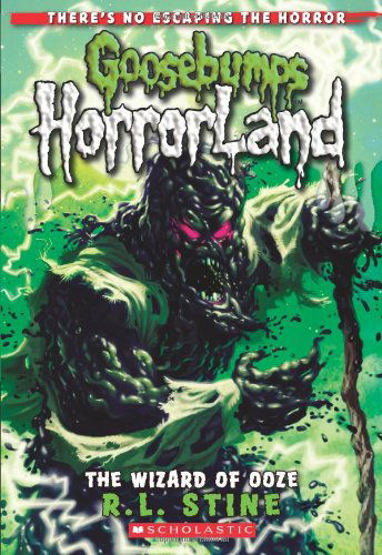 Cover for R. L. Stine · The Wizard of Ooze (Goosebumps Horrorland #17) - Goosebumps Horrorland (Pocketbok) [Reprint edition] (2010)