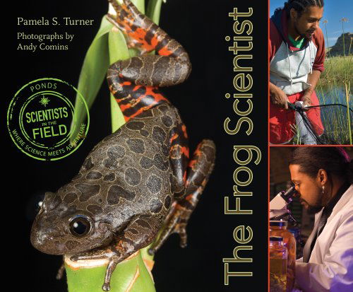 Cover for Pamela S. Turner · The Frog Scientist - Scientists in the Field (Paperback Book) [Reprint edition] (2011)