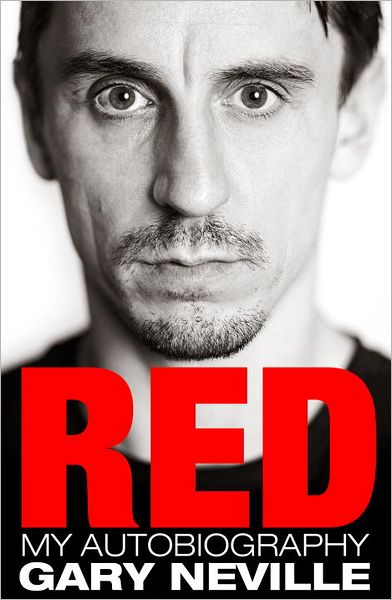 Red: My Autobiography - Gary Neville - Böcker - Transworld Publishers Ltd - 9780552161985 - 19 juli 2012