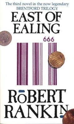 Cover for Robert Rankin · East Of Ealing (Pocketbok) (2017)