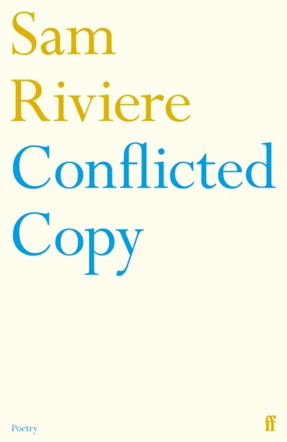Cover for Sam Riviere · Conflicted Copy (Paperback Bog) [Main edition] (2024)