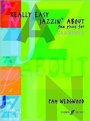 Cover for Pam Wedgwood · Really Easy Jazzin' About (Clarinet): Fun Pieces for Clarinet - Jazzin' About (Sheet music) (2002)