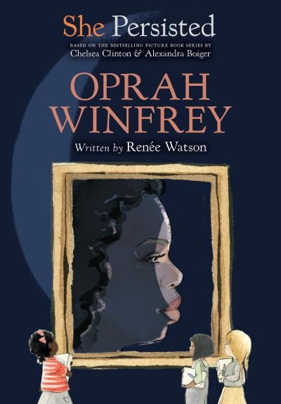 Cover for Renee Watson · She Persisted: Oprah Winfrey - She Persisted (Hardcover Book) (2021)