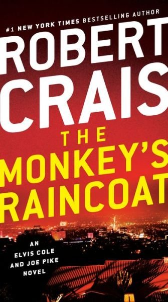 Cover for Robert Crais · The Monkey's Raincoat: An Elvis Cole and Joe Pike Novel - An Elvis Cole and Joe Pike Novel (Paperback Book) (2019)