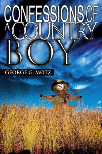 Cover for George Motz · Confessions of a Country Boy (Paperback Book) (2005)