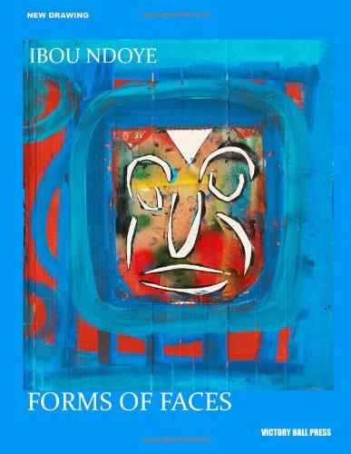 Cover for Victory Hall Press · Ibou Ndoye: Forms of Faces: New Drawing Series (Pocketbok) (2012)