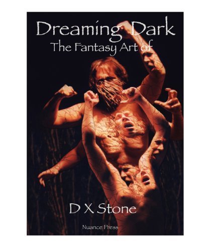Cover for D X Stone · Dreaming Dark: the Fantasy Art of D X Stone (Volume 1) (Pocketbok) (2012)