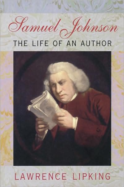 Samuel Johnson: The Life of an Author - Lawrence Lipking - Books - Harvard University Press - 9780674001985 - March 15, 2000