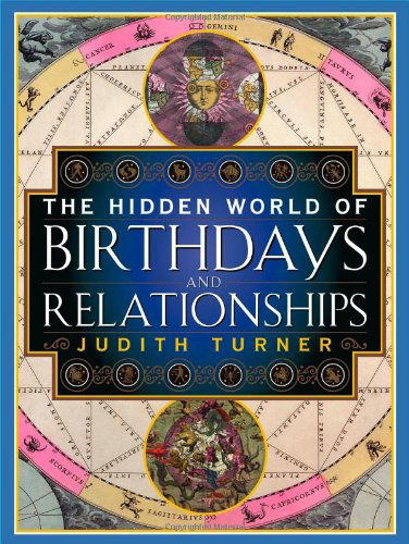 The Hidden World of Birthdays - Judith Turner - Książki - Touchstone - 9780684857985 - 9 marca 1999