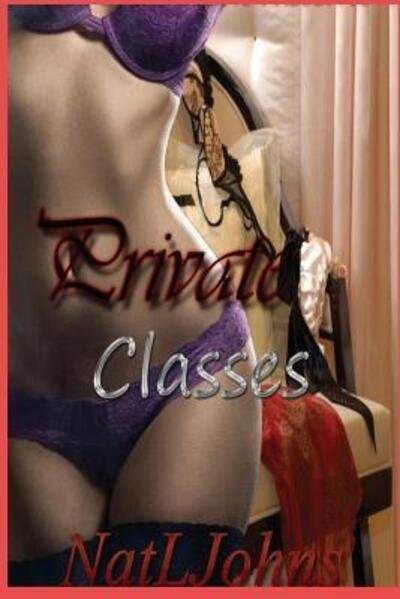 Cover for Nat L Johns · Private Classes (Paperback Book) (2014)