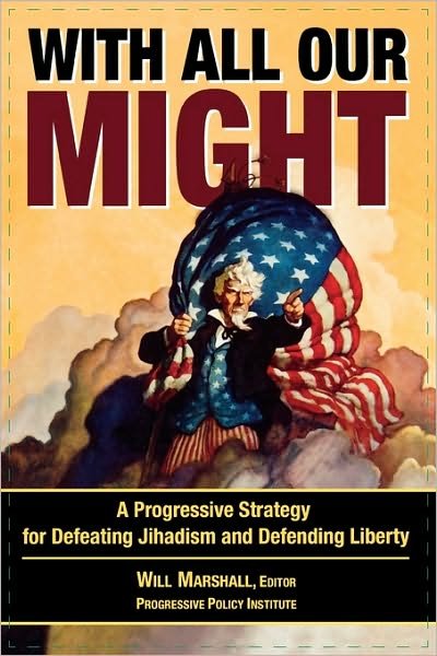 Cover for Will Marshall · With All Our Might: A Progressive Strategy for Defeating Jihadism and Defending Liberty (Gebundenes Buch) (2006)