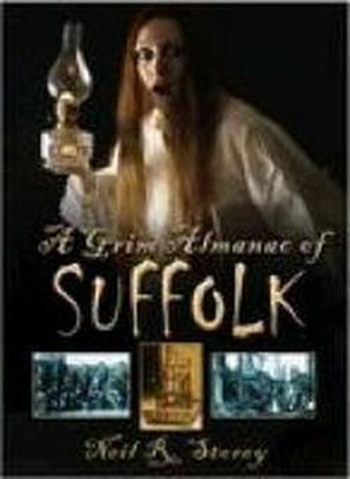 Cover for Neil R Storey · A Grim Almanac of Suffolk (Hardcover Book) (2004)