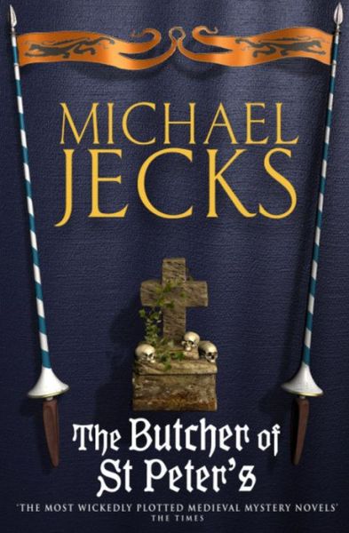 Cover for Michael Jecks · The Butcher of St Peter's (Last Templar Mysteries 19): Danger and intrigue in medieval Britain (Paperback Book) [New Ed edition] (2005)