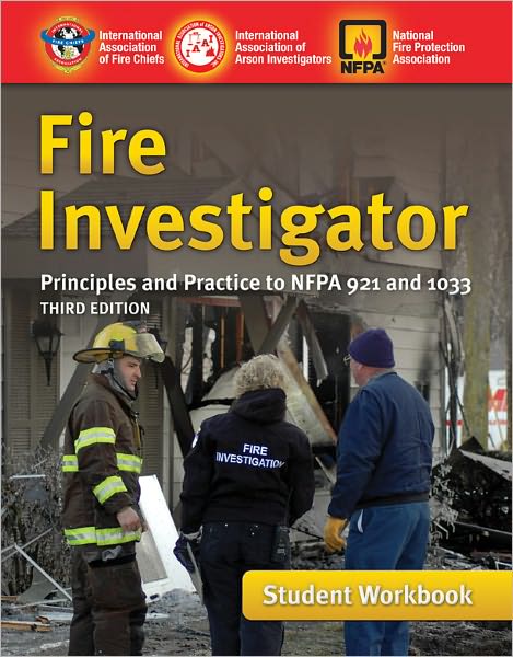 Cover for Iafc · Fire Investigator: Principles And Practice To NFPA 921 And 1033, Student Workbook (Paperback Book) [3 Revised edition] (2011)