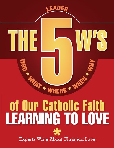 Cover for Redemptorist Pastoral Publication · 5 W's of Our Catholic Faith L: Learn: Learning to Love (Leader) (Paperback Book) [Ldg edition] (2013)