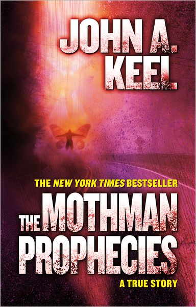 The Mothman Prophecies - John A. Keel - Kirjat - Tor Books - 9780765334985 - tiistai 12. maaliskuuta 2013