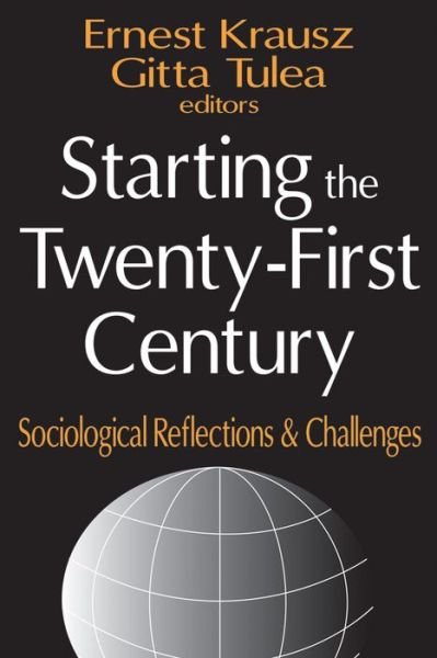 Cover for Gitta Tulea · Starting the Twenty-first Century: Sociological Reflections and Challenges (Hardcover Book) (2001)