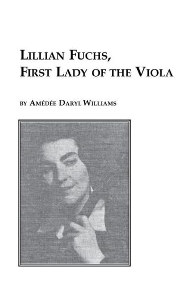 Cover for Amedee Daryl Williams · Lillian Fuchs, First Lady of the Viola (Pocketbok) (1994)