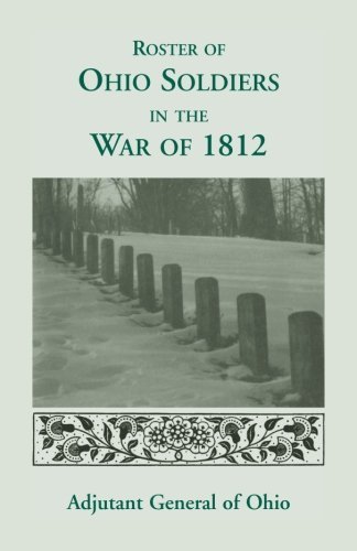Cover for Ohio · Roster of the Ohio Soldiers in the War of 1812 (Pocketbok) [Fac Rep edition] (2009)
