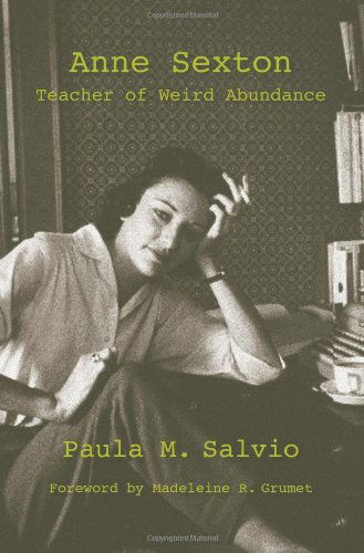 Cover for Paula M. Salvio · Anne Sexton: Teacher of Weird Abundance - SUNY series, Feminist Theory in Education (Paperback Book) (2007)