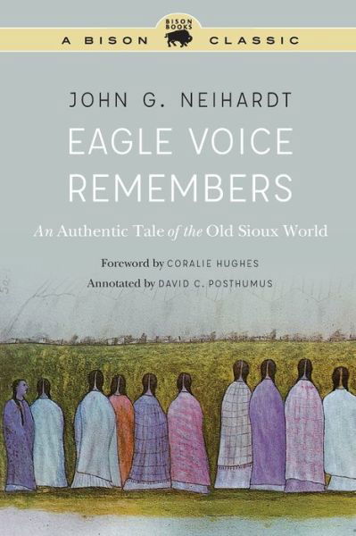 Cover for John G. Neihardt · Eagle Voice Remembers: An Authentic Tale of the Old Sioux World (Taschenbuch) [Annotated, A Bison Classic edition] (2021)